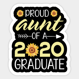 Sunflowers Proud Aunt Of A 2020 Graduate Senior Student Happy Class Of School Last Day Of School Sticker